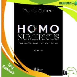 (TẶNG BOOKMARK) Homo numericus - Con người trong kỷ nguyên số - Daniel Cohen - 2025 - Khoa học công nghệ