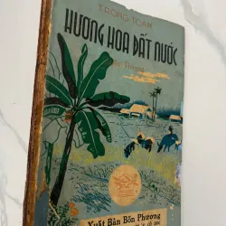 Hương hoa đất nước – Trọng Toàn (trọn bộ 2 tập - nhà xuất bản BỐN PHƯƠNG 1956) 991659