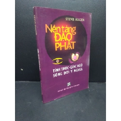 Nền tảng đạo phật Steve Hagen 2009 mới 80% cong bìa ố nhẹ HCM0106 tôn giáo