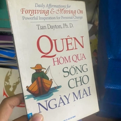 Sách Quên hôm qua sống cho ngày mai