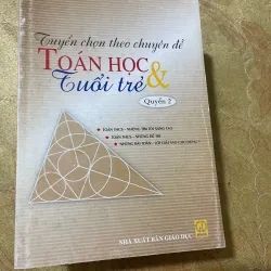 TUYỂN CHỌN THEO CHUYÊN ĐỀ TOÁN HỌC & TUỔI TRẺ- TUYỂN TẬP TẠP CHÍ TOÁN HỌC VÀ TUỔI TRẺ… 728442