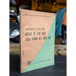 NHỮNG VẤN ĐỀ KINH TẾ CƠ BẢN CỦA THỜI KỲ QUÁ ĐỘ - GS NGUYỄN PHÁP