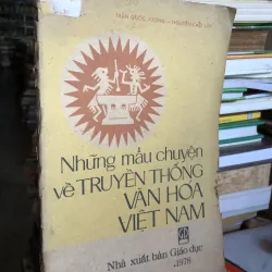 Những mẩu chuyện về truyền thống văn hoá Việt Nam - Trần Quốc Vượng - Nguyễn Cao Luỹ