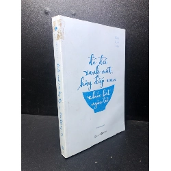 Để đời xanh mát, hãy đắp vun chiếc bát ngôn từ 2019 mới 90% SBMQ7-0612 Rebooks.vn