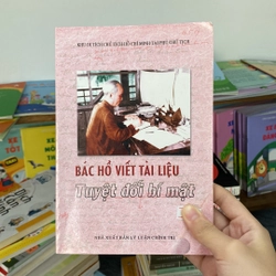 Bác Hồ viết tài liệu tuyệt đối bí mật
