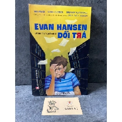 Evan Hansen và bức thư tuyệ mệnh dối trá ( sách lưu kho mới 95%) Sách văn học STB0302