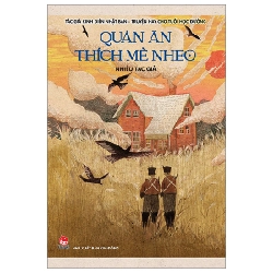 Tác Giả Kinh Điển Nhật Bản - Truyện Hay Cho Tuổi Học Đường - Tập 4 - Quán Ăn Thích Mè Nheo - Nhiều Tác Giả