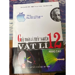 (TẶNG BOOKMARK) Giải Toán Và Trắc Nghiệm Vật Lí 12 Nâng Cao (Tập Hai: Dao Động Và Sóng Điện Từ, Dòng Điện Xoay Chiều) - Bùi Quang Hân, Nguyễn Duy Hiển, Nguyễn Tuyến 2014 Tham khảo - luyện thi RBK-AK2ST1