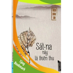 (TẶNG BOOKMARK) Sát-Na Này Là Thiên Thu Thích Đồng Tâm TÂM LINH - TÔN GIÁO - THIỀN