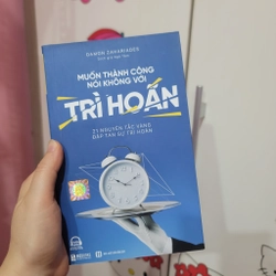 Sách Muốn Thành Công Nói Không Với Trì Hoãn