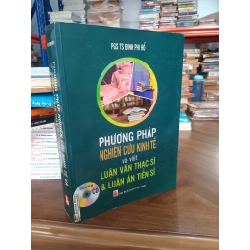 Phương pháp nghiên cứu kinh tế và viết luận văn thạc sĩ, viết luận án tiến sĩ - Đinh Phi Hổ