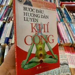 BƯỚC ĐẦU HƯỚNG DẪN LUYỆN KHÍ CÔNG - ĐỖ ĐỨC NGỌC 1011474