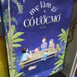 mẹ làm gì có ước mơ