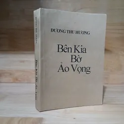 Bên Kia Bờ Ảo Vọng - Dương Thu Hương 564793