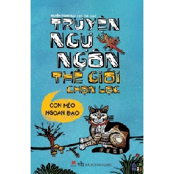 Truyện ngụ ngôn thế giới chọn lọc - Con mèo ngoan đạo (HH) Mới 100% HCM.PO Độc quyền - Thiếu nhi - Chiết khấu cao 174717