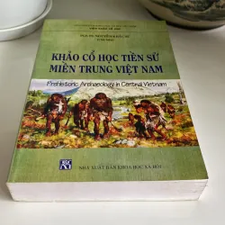 KHẢO CỔ HỌC TIỀN SỬ MIỀN TRUNG VIỆT NAM 971203