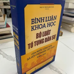 Bình luận khoa học Bộ luật Tố tụng dân sự năm 2015 - PGS.TS. Trần Anh Tuấn (Chủ biên)