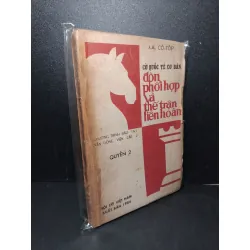 Cờ quốc tế cơ bản đòn phối hợp và thế trận liên hoàn quyển 2 mới 60% bẩn bìa, ố vàng, tróc gáy, rách bìa 1984 A.A. Cô-Tốp HCM2603 GIÁO TRÌNH, CHUYÊN MÔN