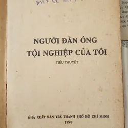 Tiểu thuyết: NGƯỜI ĐÀN ÔNG TỘI NGHIỆP CỦA TÔI - Mường Mán 707216