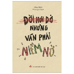 Đời Hơi Dở Nhưng Vẫn Phải Niềm Nở - Chu Đàn