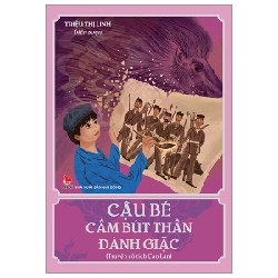 Cậu Bé Cầm Bút Thần Đánh Giặc (Truyện Cổ Tích Cao Lan) - Triệu Thị Linh (Mới 100%) Truyện thiếu nhi, NXB Kim Đồng - SÁCH ĐẠI HỌC