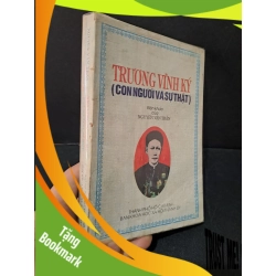 (TẶNG BOOKMARK) Trương Vĩnh Ký (con người và sự thật) mới 80% bẩn bìa, ố vàng, có chữ ký 1993 Nguyễn Văn Trấn RBK1804 DANH NHÂN