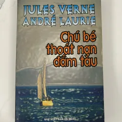 Chú bé thoát nạn đắm tàu - Jules Verne & André Laurie