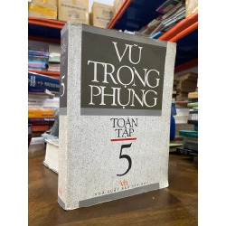 Vũ Trọng Phụng toàn tập - Tôn Thảo Miên Miên biên soạn ( trọn bộ 5 tập ) 120881