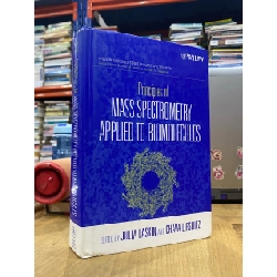 PRINCIPLES OF MASS SPECTROMETRY APPLIED TO BIOMOLECULES - Jullia Laskin, Chava Lifshitz 140054