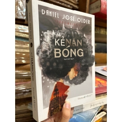 Kẻ nặn bóng - Daniel Jose Older