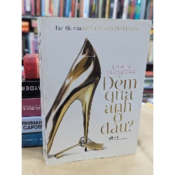 Đêm qua anh ở đâu - Lauren Weisberger 127606