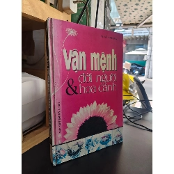 Vận mệnh đời người và hoa cảnh