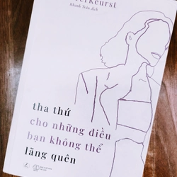Sách: Tha thứ cho những điều không thể lãng quên. 446261
