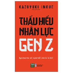 Thấu Hiểu Nhân Lực Gen Z - Kazuyuki Inoue ASB.PO Oreka Blogmeo 230225