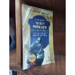 Cẩm Nang Tư Duy Phản Biện Khái Niệm Và Công Cụ - Critical Thinking Concepts And Tools - Richard Paul, Linda Elder