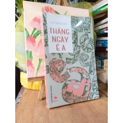 Ngày tháng ê a - Lê Minh Hà