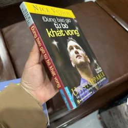 Sách Đừng Bao Giờ Từ Bỏ Khát Vọng - Nick Vujicic (First News) - Sức mạnh niềm tin- K4 1028241