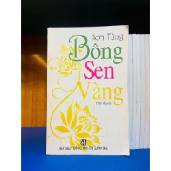 [Sách Cũ SCGR] Bông sen vàng - Sơn Tùng (2008) - VĂN HỌC - Văn võ - VAVO3110-63