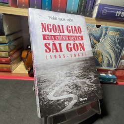 Ngoại giao của chính quyền Sài Gòn 1955-1963 Trần Nam Tiến