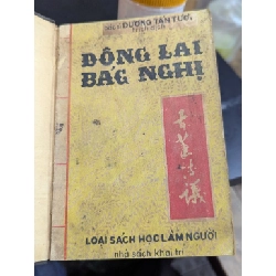 ĐÔNG LAI BÁC NGHỊ - DƯƠNG TẤN TƯƠI TRÍCH DỊCH ( SÁCH ĐÓNG BÌA CÒN BÌA GỐC ) 140172