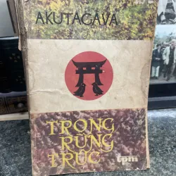 Trong rừng trúc Akutagava XB 1989