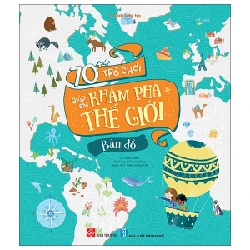 70++ Trò Chơi Giúp Em Khám Phá Thế Giới - Bản Đồ - Anna Brett, Eilidh Muldoon