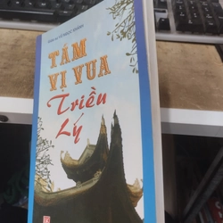 Tám vị vua triều Lý. 09 382846