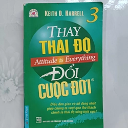 Thay thái độ đổi cuộc đời 3 - Keith D. Harrell