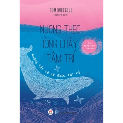 Nương theo dòng chảy tâm trí (HH) Mới 100% HCM.PO Độc quyền - Văn học, tiểu thuyết 176644