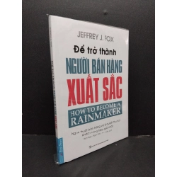 Để trở thành người bán hàng xuất sắc mới 100% HCM1008 Jefffrey J. Fox KỸ NĂNG 214999