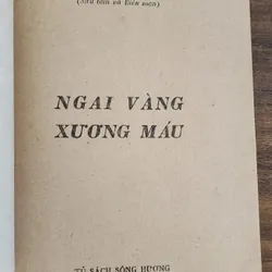 [Tủ sách Sông Hương 1988]

NGAI VÀNG XƯƠNG MÁU 713113