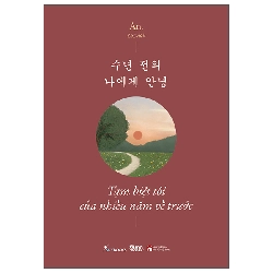 Tạm Biệt Tôi Của Nhiều Năm Về Trước - 수년 전의 나에게 안녕 - Phiên Bản Song Ngữ Việt-Hàn (2025) - An