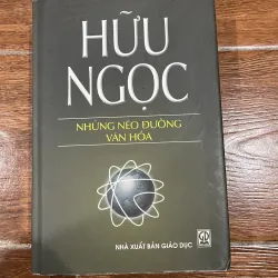 Những nẻo đường văn hoá - Hữu Ngọc (10) 1002609