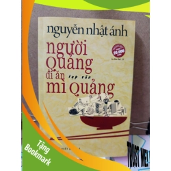 (TẶNG BOOKMARK) Người Quảng Đi Ăn Mì Quảng - Nguyễn Nhật Ánh VĂN HỌC RBK2809